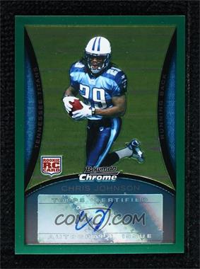 2008 Bowman Chrome - [Base] - Rookie Autographs Green #BC76 - Chris Johnson /150