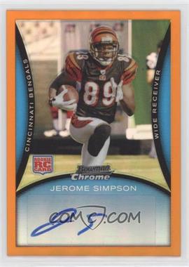2008 Bowman Chrome - [Base] - Rookie Autographs Orange Refractor #BC92 - Jerome Simpson /15