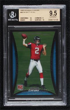 2008 Bowman Chrome - [Base] #BC59 - Matt Ryan [BGS 9.5 GEM MINT]