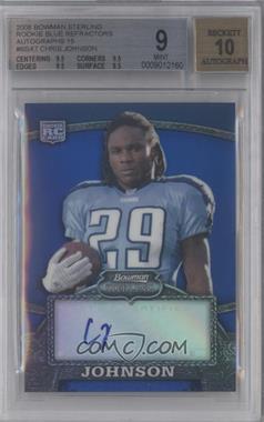 2008 Bowman Sterling - Redemption Blue Refractor Rookies - Autographs #BSA7 - Chris Johnson /15 [BGS 9 MINT]