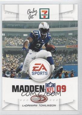 2008 Donruss 7 Eleven Madden 09 - [Base] #4 - LaDainian Tomlinson