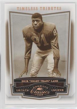 2008 Donruss Classics - [Base] - Timeless Tributes Bronze #112 - Legend - Dick "Night Train" Lane /250