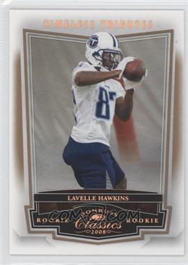 2008 Donruss Classics - [Base] - Timeless Tributes Bronze #249 - Lavelle Hawkins /250