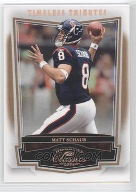 2008 Donruss Classics - [Base] - Timeless Tributes Bronze #39 - Matt Schaub /250