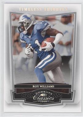 2008 Donruss Classics - [Base] - Timeless Tributes Silver #34 - Roy Williams /100