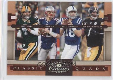 2008 Donruss Classics - Classic Quads - Silver #CQ-6 - Brett Favre, Tom Brady, Peyton Manning, Ben Roethlisberger /250