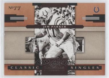 2008 Donruss Classics - Classic Singles #CS-18 - Jim Parker /1000