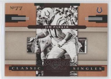 2008 Donruss Classics - Classic Singles #CS-18 - Jim Parker /1000