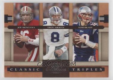 2008 Donruss Classics - Classic Triples #CT-10 - Joe Montana, Troy Aikman, Tom Brady /1000