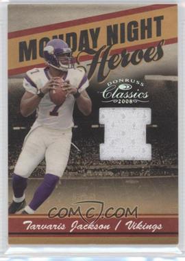 2008 Donruss Classics - Monday Night Heroes - Jerseys #MNH-27 - Tarvaris Jackson /250