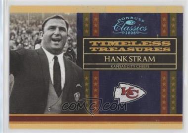 2008 Donruss Classics - Timeless Treasures - Platinum #TT-8 - Hank Stram /25