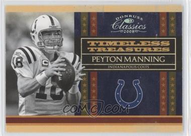 2008 Donruss Classics - Timeless Treasures - Silver #TT-5 - Peyton Manning /250