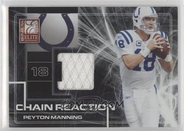 2008 Donruss Elite - Chain Reaction - Jerseys #CR-11 - Peyton Manning /199