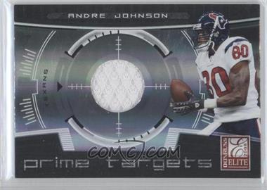 2008 Donruss Elite - Prime Targets - Jerseys #PT-22 - Andre Johnson /199