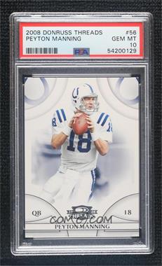 2008 Donruss Threads - [Base] #56 - Peyton Manning [PSA 10 GEM MT]