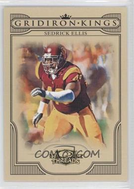 2008 Donruss Threads - College Gridiron Kings #CGK-31 - Sedrick Ellis