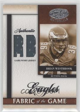 2008 Leaf Certified Materials - Fabric of the Game - Position #FOG-77 - Brian Westbrook /25