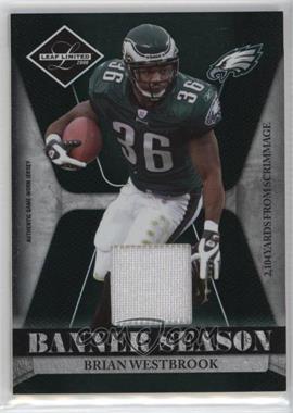 2008 Leaf Limited - Banner Season - Materials #BSM-5 - Brian Westbrook /100 [EX to NM]