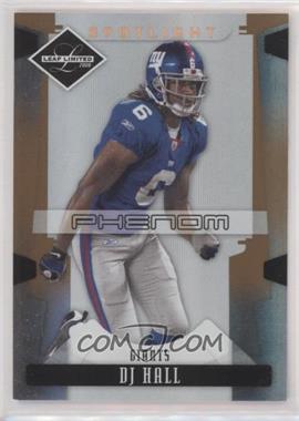 2008 Leaf Limited - [Base] - Spotlight Bronze #231 - Phenoms - DJ Hall /125