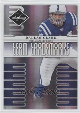 2008 Leaf Limited - Team Trademarks - Holofoil #T-21 - Dallas Clark /100