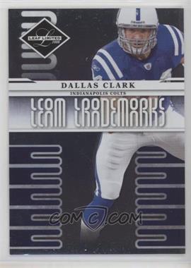 2008 Leaf Limited - Team Trademarks #T-21 - Dallas Clark /999