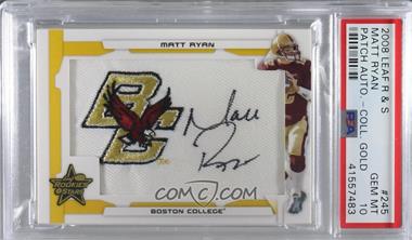 2008 Leaf Rookies & Stars - [Base] - Gold College Patch Signatures #245 - SP Rookie Jumbo - Matt Ryan /10 [PSA 10 GEM MT]