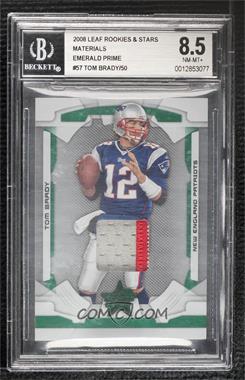 2008 Leaf Rookies & Stars - [Base] - Longevity Parallel Emerald Materials Prime #57 - Tom Brady /50 [BGS 8.5 NM‑MT+]