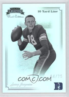 2008 Press Pass Legends Bowl Edition - [Base] - 10 Yard Line #41 - Sonny Jurgensen /75