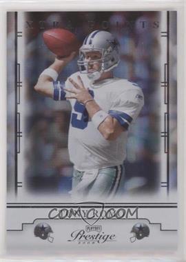 2008 Prestige - [Base] - Xtra Points #26 - Tony Romo /300