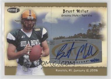 2008 SAGE Aspire - Hula Bowl Autographs - Gold #H15 - Brent Miller /50