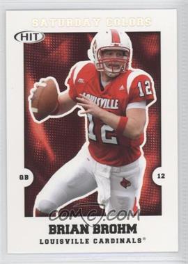 2008 SAGE Hit - Saturday Colors #S-2 - Brian Brohm