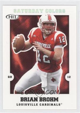 2008 SAGE Hit - Saturday Colors #S-2 - Brian Brohm