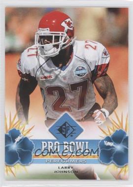 2008 SP - Pro Bowl Performers - Retail #PBP-30 - Larry Johnson