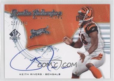 2008 SP Authentic - [Base] #255 - Rookie Authentics Signatures - Keith Rivers /399