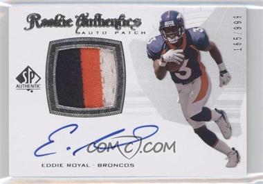 2008 SP Authentic - [Base] #281 - Rookie Authentics Auto Patch - Eddie Royal /999