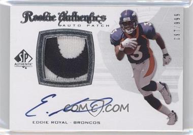 2008 SP Authentic - [Base] #281 - Rookie Authentics Auto Patch - Eddie Royal /999