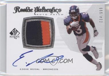 2008 SP Authentic - [Base] #281 - Rookie Authentics Auto Patch - Eddie Royal /999