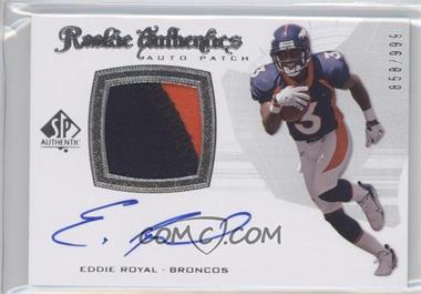 2008 SP Authentic - [Base] #281 - Rookie Authentics Auto Patch - Eddie Royal /999