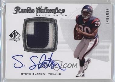 2008 SP Authentic - [Base] #286 - Rookie Authentics Auto Patch - Steve Slaton /999