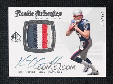 2008 SP Authentic - [Base] #289 - Rookie Authentics Auto Patch - Kevin O'Connell /999