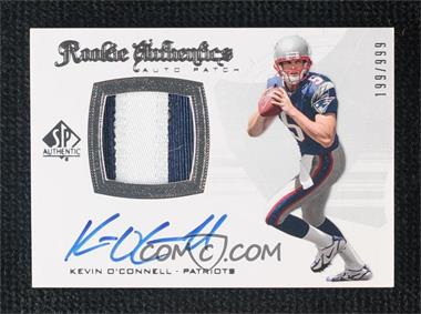 2008 SP Authentic - [Base] #289 - Rookie Authentics Auto Patch - Kevin O'Connell /999