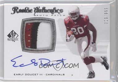 2008 SP Authentic - [Base] #291 - Rookie Authentics Auto Patch - Early Doucet III /999