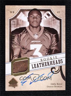 2008 SP Authentic - Rookie Leatherheads #LH-ER - Eddie Royal /150 [EX to NM]