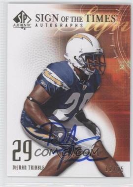 2008 SP Authentic - Sign of the Times - Gold #SOT-DT - DeJuan Tribble /25