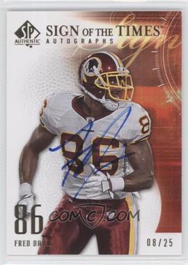 2008 SP Authentic - Sign of the Times - Gold #SOT-FD - Fred Davis /25