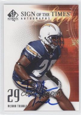 2008 SP Authentic - Sign of the Times #SOT-DT - DeJuan Tribble
