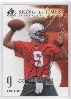 2008 SP Authentic - Sign of the Times #SOT-EA - Erik Ainge