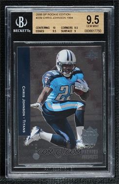 2008 SP Rookie Edition - [Base] #209 - Premier Prospects - Chris Johnson [BGS 9.5 GEM MINT]