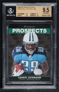 2008 SP Rookie Edition - [Base] #259 - Premier Prospects - Chris Johnson [BGS 9.5 GEM MINT]