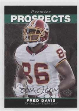 2008 SP Rookie Edition - [Base] #267 - Premier Prospects - Fred Davis